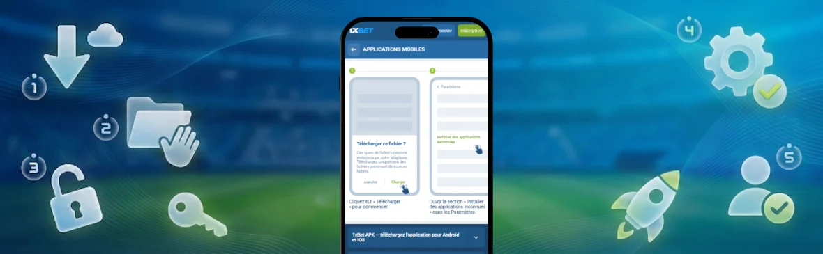 Comment installer l’APK 1xBet en 5 étapes simples